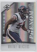 Phenom - Whitney Mercilus #/49