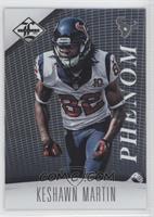 Phenom - Keshawn Martin #/299