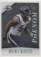 Phenom - Whitney Mercilus #/299