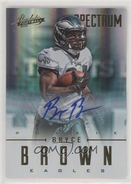 2012 Panini Absolute - [Base] - Spectrum Gold Autographs #111 - Rookies - Bryce Brown /299