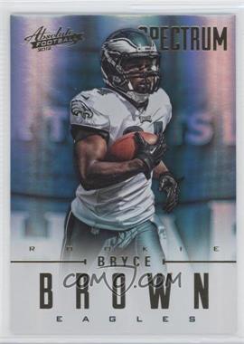 2012 Panini Absolute - [Base] - Spectrum Gold #111 - Rookies - Bryce Brown /25