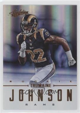 2012 Panini Absolute - [Base] #191 - Rookies - Trumaine Johnson /399