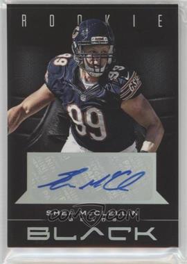 2012 Panini Black - [Base] - Signatures #185 - Rookie - Shea McClellin /125