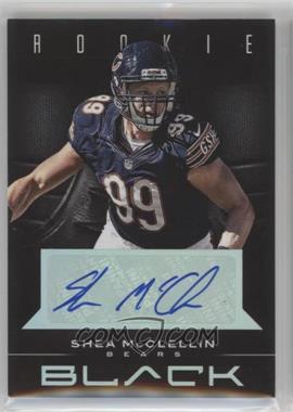 2012 Panini Black - [Base] - Signatures #185 - Rookie - Shea McClellin /125