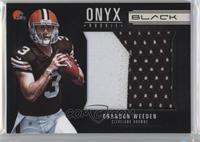 Brandon Weeden #/25