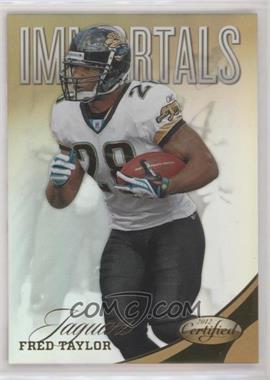 2012 Panini Certified - [Base] - Mirror Gold #176 - Immortals - Fred Taylor /25
