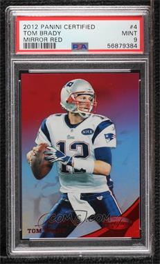 2012 Panini Certified - [Base] - Mirror Red #4 - Tom Brady /250 [PSA 9 MINT]