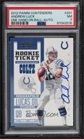 Rookie Ticket RPS - Andrew Luck (Ball in Right Hand) [PSA 7 NM] #/550