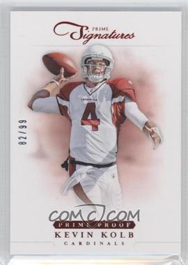 2012 Panini Prime Signatures - [Base] - Prime Proof Red #28 - Kevin Kolb /99