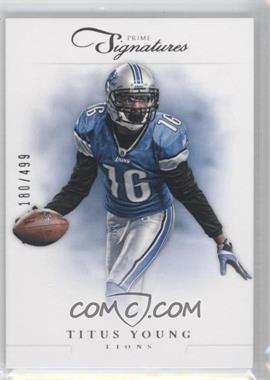 2012 Panini Prime Signatures - [Base] #122 - Titus Young /499