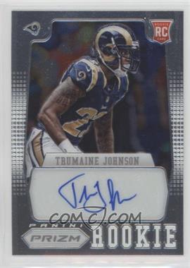 2012 Panini Prizm - [Base] - Autographs #291 - Trumaine Johnson /499