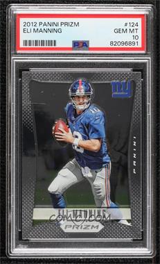 2012 Panini Prizm - [Base] #124 - Eli Manning [PSA 10 GEM MT]