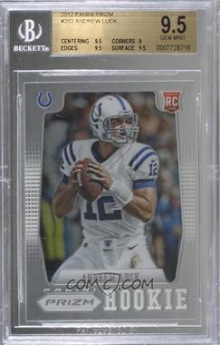 2012 Panini Prizm - [Base] #203.1 - Andrew Luck (Ball at Shoulder) [BGS 9.5 GEM MINT]