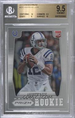 2012 Panini Prizm - [Base] #203.1 - Andrew Luck (Ball at Shoulder) [BGS 9.5 GEM MINT]