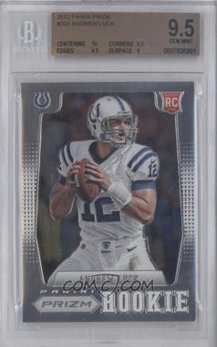 2012 Panini Prizm - [Base] #203.1 - Andrew Luck (Ball at Shoulder) [BGS 9.5 GEM MINT]