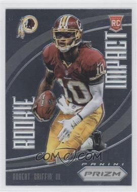 2012 Panini Prizm - Rookie Impact #5 - Robert Griffin III