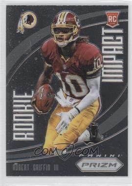 2012 Panini Prizm - Rookie Impact #5 - Robert Griffin III