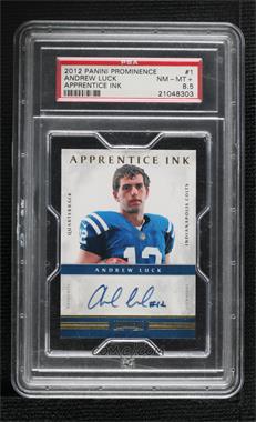 2012 Panini Prominence - Apprentice Ink #1 - Andrew Luck /25 [PSA 8.5 NM‑MT+]
