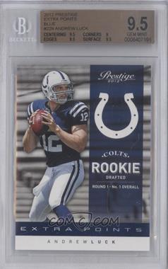 2012 Playoff Prestige - [Base] - Extra Points Blue #229 - Andrew Luck /999 [BGS 9.5 GEM MINT]