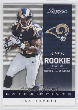 2012 Playoff Prestige - [Base] - Extra Points Blue #247 - Rookie - Isaiah Pead /999