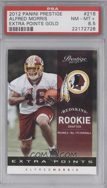 2012 Playoff Prestige - [Base] - Extra Points Gold #216 - Rookie - Alfred Morris [PSA 8.5 NM‑MT+]