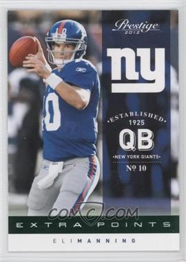 2012 Playoff Prestige - [Base] - Extra Points Green #122 - Eli Manning /25