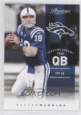 2012 Playoff Prestige - [Base] #82.1 - Peyton Manning (Colts Uniform)