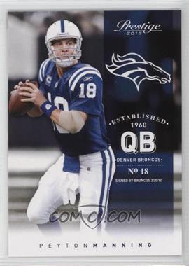 2012 Playoff Prestige - [Base] #82.1 - Peyton Manning (Colts Uniform)