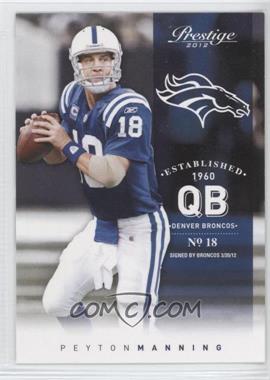 2012 Playoff Prestige - [Base] #82.1 - Peyton Manning (Colts Uniform)