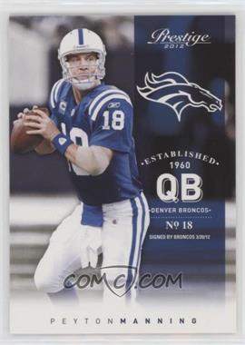 2012 Playoff Prestige - [Base] #82.1 - Peyton Manning (Colts Uniform)