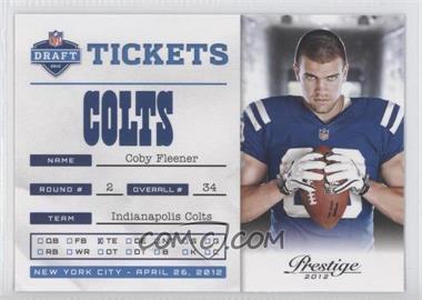 2012 Playoff Prestige - NFL Draft Tickets #16 - Coby Fleener