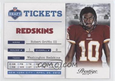 2012 Playoff Prestige - NFL Draft Tickets #2 - Robert Griffin III