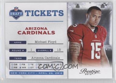 2012 Playoff Prestige - NFL Draft Tickets #6 - Michael Floyd