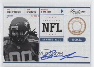 2012 Playoff Prestige - NFL Passport - Signatures #28 - Robert Turbin