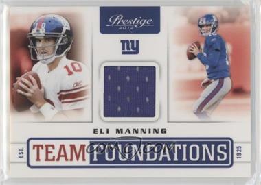 2012 Playoff Prestige - Team Foundations Materials #11 - Eli Manning /249
