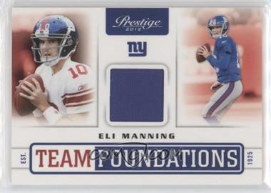 2012 Playoff Prestige - Team Foundations Materials #11 - Eli Manning /249
