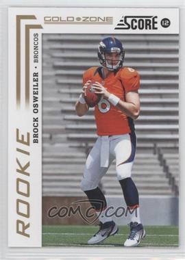 2012 Score - [Base] - Gold Zone #310 - Brock Osweiler