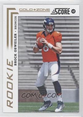 2012 Score - [Base] - Gold Zone #310 - Brock Osweiler