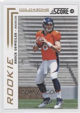 2012 Score - [Base] - Gold Zone #310 - Brock Osweiler