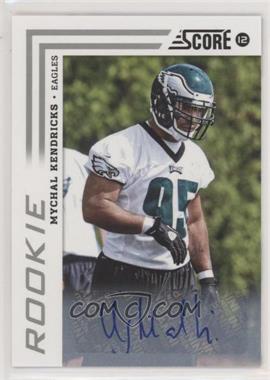 2012 Score - [Base] - Signatures #359 - Mychal Kendricks [Noted]