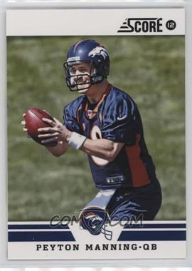 2012 Score - [Base] #297 - Peyton Manning