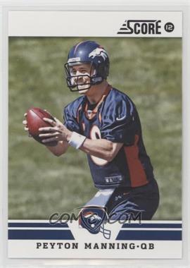 2012 Score - [Base] #297 - Peyton Manning