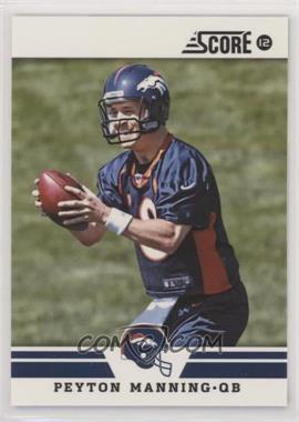 2012 Score - [Base] #297 - Peyton Manning