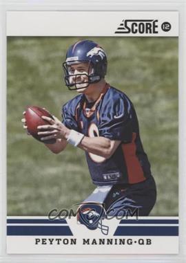 2012 Score - [Base] #297 - Peyton Manning