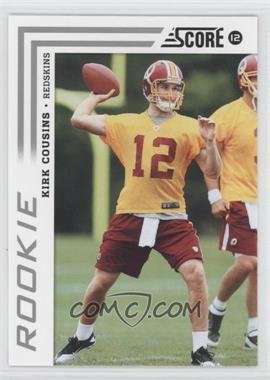 2012 Score - [Base] #343 - Kirk Cousins