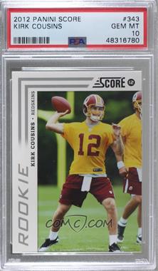 2012 Score - [Base] #343 - Kirk Cousins [PSA 10 GEM MT]