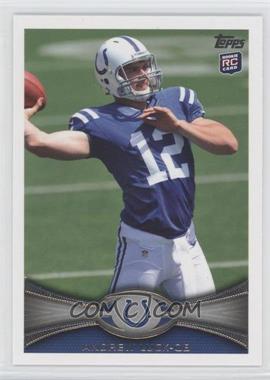 2012 Topps - [Base] #140.1 - Andrew Luck (Ball Partly Out of Frame)