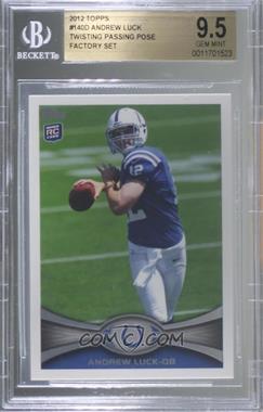 2012 Topps - [Base] #140.2 - SP Image Variation - Andrew Luck (Beginning to Cock Arm Back) [BGS 9.5 GEM MINT]