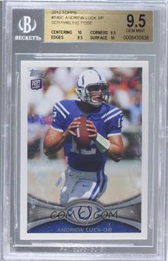 2012 Topps - [Base] #140.4 - SP Image Variation - Andrew Luck (Ball in Both Hands) [BGS 9.5 GEM MINT]