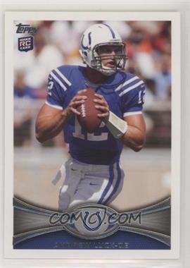 2012 Topps - [Base] #140.4 - SP Image Variation - Andrew Luck (Ball in Both Hands)